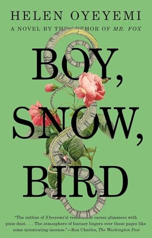 Oyeyemi, Helen. Boy, Snow, Bird. Penguin Publishing Group, 2015.