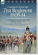 Campaigns with the 71st Regiment