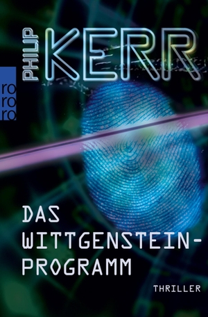 Kerr, Philip. Das Wittgensteinprogramm. Rowohlt Taschenbuch Verlag, 2010.