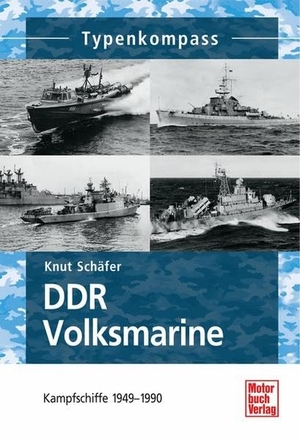 Schäfer, Knut. DDR-Volksmarine - Kampfschiffe 1949-1990. Motorbuch Verlag, 2010.