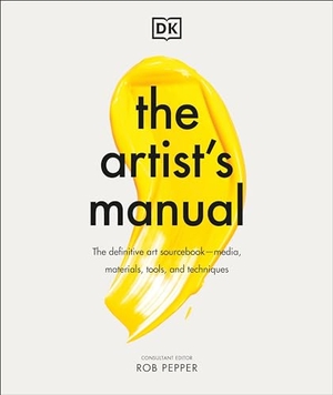 Pepper, Rob. The Artist's Manual - The Definitive Art Sourcebook: Media, Materials, Tools, and Techniques. DK Publishing (Dorling Kindersley), 2021.