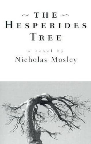 Mosley, Nicholas. Hesperides Tree. Deep Vellum Publishing, 2001.