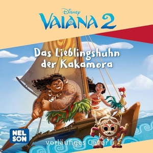 Maxi-Mini 247: VE 5: Disney Vaiana 2: Das Lieblingshuhn der Kokomora. Nelson Verlag, 2026.
