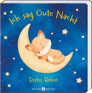 Schirmer, Melissa. Ich sag Gute Nacht ... - Erstes Beten. Butzon & Bercker, 2026.