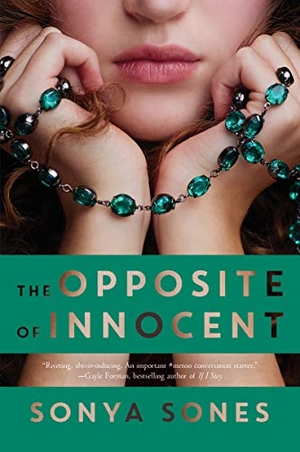 Sones, Sonya. The Opposite of Innocent. HarperCollins Publishers, 2021.