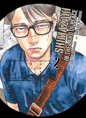 Hamada, Gouten. Shimazaki in the Land of Peace 2. Kodansha, 2025.