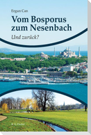 Vom Bosporus zum Nesenbach. Und zurück?