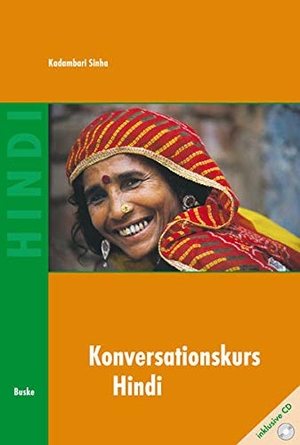 Sinha, Kadambari. Konversationskurs Hindi. Buske Helmut Verlag GmbH, 2007.