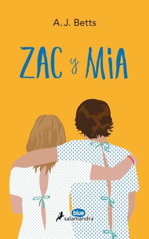 Lozano, Antonio / A. J. Betts. Zac y Mia. Salamandra Blue, 2018.