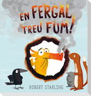 En Fergal treu fum!