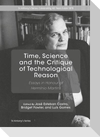 Time, Science and the Critique of Technological Reason