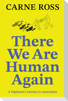 There We Are Human Again