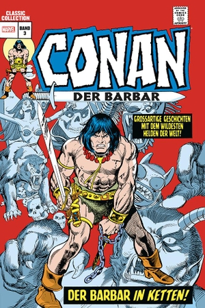 Thomas, Roy / Mayerik, Val et al. Conan der Barbar: Classic Collection - Bd. 3. Panini Verlags GmbH, 2020.