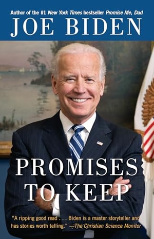 Biden, Joe. Promises to Keep. Random House, 2008.