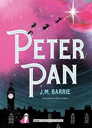 Barrie, James Matthew. Peter Pan. Editorial Alma, 2021.