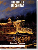 The Tiger I in Combat