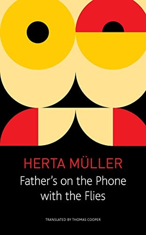 Müller, Herta. Father's on the Phone with the Flies - A Selection. Seagull Books, 2022.