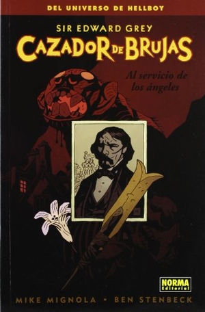 Mignola, Mike / Ben Stenbeck. Cazador de brujas 1. Al servicio de ángeles. Norma Editorial, S.A., 2012.