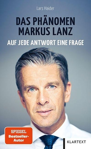 Haider, Lars. Das Phänomen Markus Lanz - Auf jede Antwort eine Frage. Klartext Verlag, 2022.