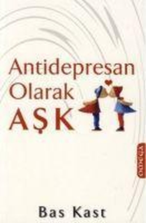 Kast, Bas. Antidepresan Olarak Ask. Omega Yayincilik, 2009.