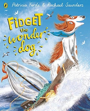 Forde, Patricia. Fidget the Wonder Dog. Penguin Random House Children's UK, 2021.