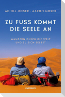 Zu Fuß kommt die Seele an
