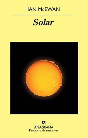 McEwan, Ian. Solar. Editorial Anagrama S.A., 2011.