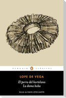 El Perro del Hortelano / La Dama Boba /The Gardener's Dog / The Silly Lady