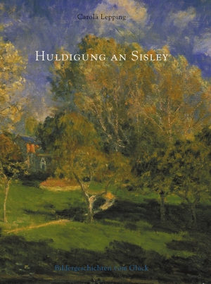 Lepping, Carola. Huldigung an Sisley - Bildergeschichten vom Glück. Books on Demand, 2004.