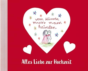 Brunner, Ben (Hrsg.). vom küssen muss mann heiraten - Alles Liebe zur Hochzeit - Kinder erklären die Liebe, die Ehe, das Kinderkriegen. Das witzige, gnadenlos ehrliche Hochzeitsgeschenk.. Bassermann, Edition, 2026.