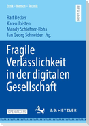 Fragile Verlässlichkeit in der digitalen Gesellschaft