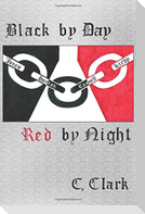 Black by Day Red by Night