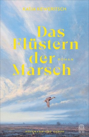 Keweritsch, Katja. Das Flüstern der Marsch - Roman. Hoffmann und Campe Verlag, 2026.