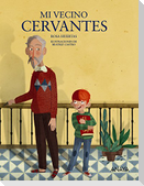 Mi vecino Cervantes