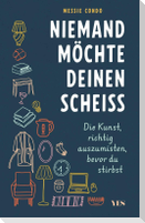 Niemand möchte deinen Scheiß