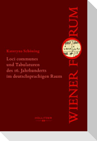 Loci communes und Tabulaturen des 16. Jahrhunderts im deutschsprachigen Raum