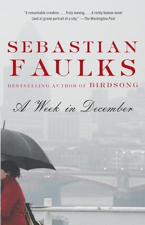 Faulks, Sebastian. A Week in December. Random House, 2011.