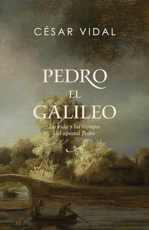 Vidal, César. Pedro El Galileo - La Vida Y Los Tiempos del Apóstol Pedro. B&H Publishing Group, 2023.