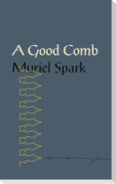 A Good Comb: The Sayings of Muriel Spark