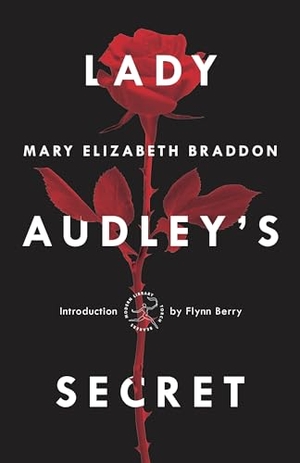 Braddon, Mary Elizabeth. Lady Audley's Secret. Random House, 2019.