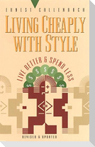 Living Cheaply with Style: Live Better and Spend Less