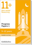 11+ Non-verbal Reasoning Progress Papers Book 1: KS2, Ages 9-12