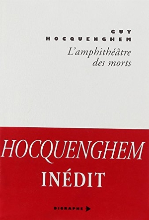 Hocquenghem, Guy. L'Amphitheatre Des Morts: Memoires Anticipees. GALLIMARD JEUNESSE, 1994.