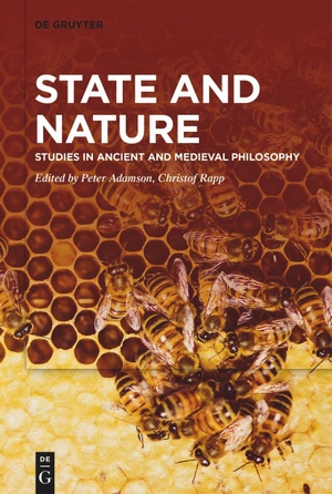 Rapp, Christof / Peter Adamson (Hrsg.). State and Nature - Studies in Ancient and Medieval Philosophy. De Gruyter, 2022.