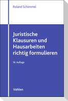 Juristische Klausuren und Hausarbeiten richtig formulieren