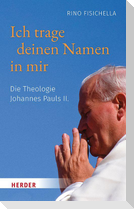Ich trage Deinen Namen in mir