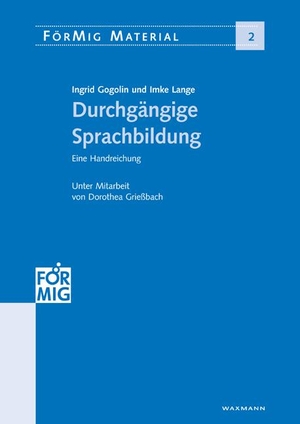 Lange, Imke / Ingrid Gogolin. Durchgängige Sprachbildung - Eine Handreichung. Waxmann Verlag GmbH, 2010.
