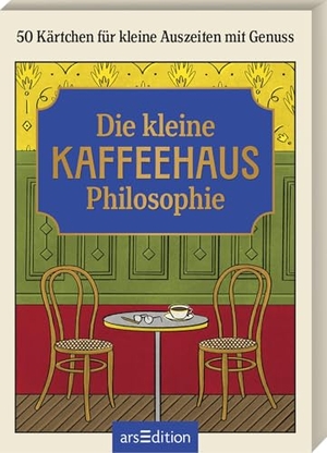 Die kleine Kaffeehausphilosophie - 50 Kärtchen für kleine Auszeiten mit Genuss. Ars Edition GmbH, 2026.