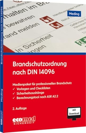Meding, Klaus. Brandschutzordnung nach DIN 14096 - Medienpaket für den professionellen Brandschutz: Vorlagen und Checklisten - Sicherheitsaushänge - Berechnungstool nach ASR A2.2. ecomed, 2025.
