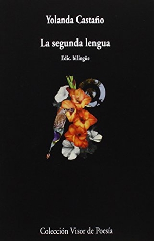 Castaño, Yolanda. La segunda lengua. Visor libros, S.L., 2014.